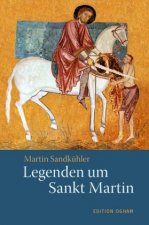 Könyv Legenden um Sankt Martin Martin Sandkühler