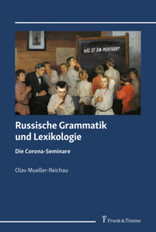 Könyv Russische Grammatik und Lexikologie Olav Mueller-Reichau