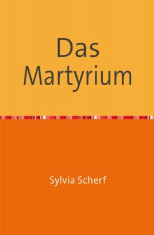 Knjiga Das Martyrium Sylvia Scherf