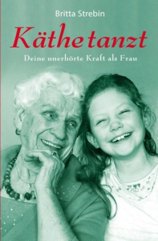Knjiga Käthe tanzt Britta Strebin