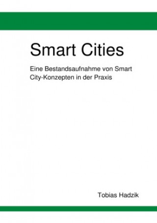 Knjiga Smart Cities Tobias Hadzik