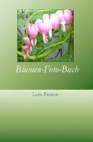 Kniha Blumen-Foto-Buch Lore Person