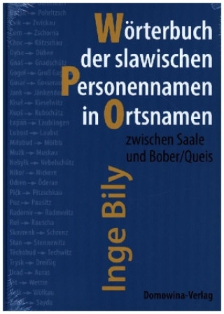 Kniha Slawische Personennamen in Ortsnamen zwischen Saale und Bober/Queis Inge Bily