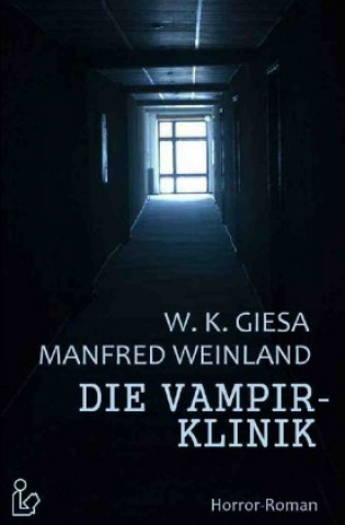 Livro DIE VAMPIRKLINIK Werner Kurt Giesa