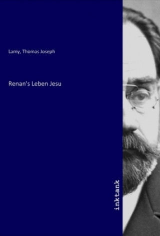Carte Renan's Leben Jesu Thomas Joseph Lamy