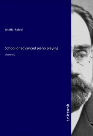 Kniha School of advanced piano playing Rafael Joseffy