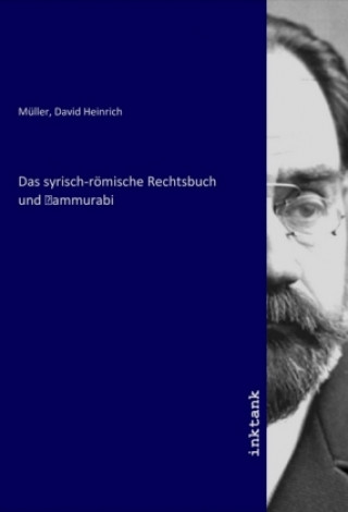 Kniha Das syrisch-römische Rechtsbuch und ammurabi David Heinrich Müller