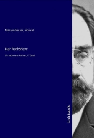 Knjiga Der Rathsherr Wenzel Messenhauser