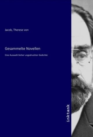 Kniha Gesammelte Novellen Therese von Jacob