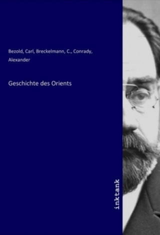 Kniha Geschichte des Orients Carl Bezold
