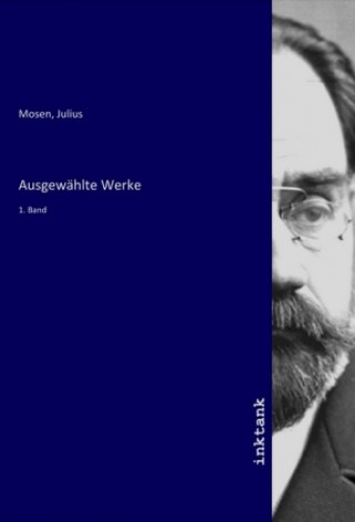 Knjiga Ausgewählte Werke Julius Mosen