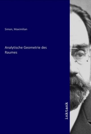 Kniha Analytische Geometrie des Raumes Maximilian Simon