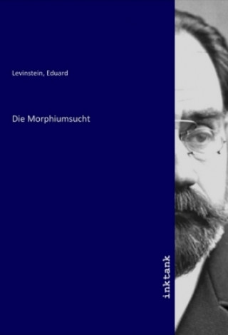 Book Die Morphiumsucht Eduard Levinstein