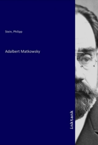 Knjiga Adalbert Matkowsky Philipp Stein