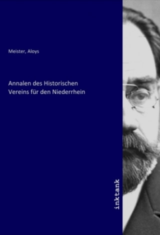 Kniha Annalen des Historischen Vereins für den Niederrhein Aloys Meister