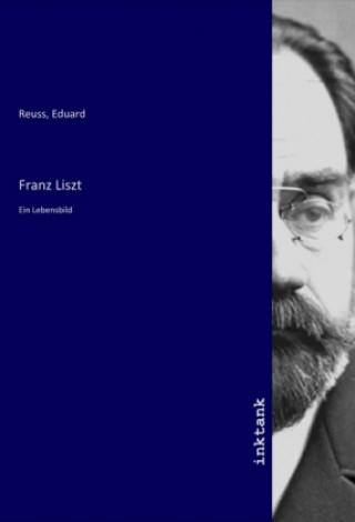 Knjiga Franz Liszt Eduard Reuss