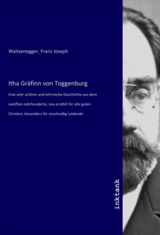 Kniha Itha Gräfinn von Toggenburg Franz Joseph Waitzenegger