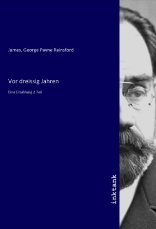 Knjiga Vor dreissig Jahren George Payne Rainsford James