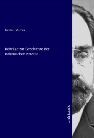 Carte Beiträge zur Geschichte der italienischen Novelle Marcus Landau