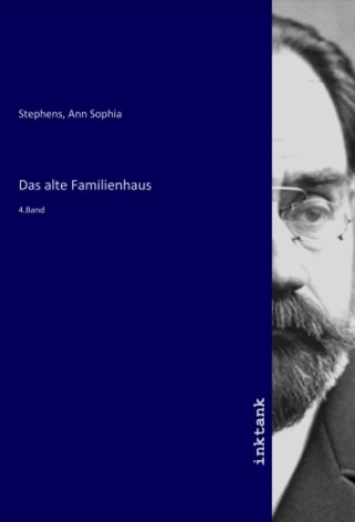 Kniha Das alte Familienhaus Ann Sophia Stephens