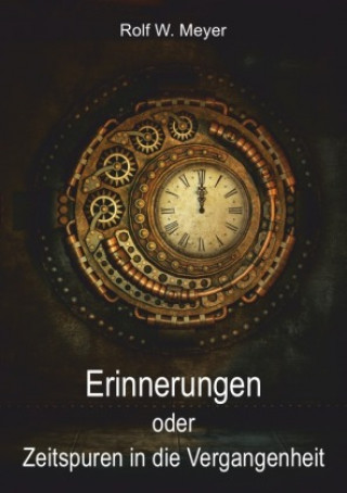 Buch Erinnerungen Rolf W. Meyer