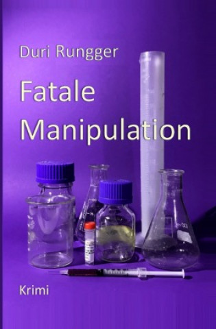 Knjiga Fatale Manipulation Duri Rungger