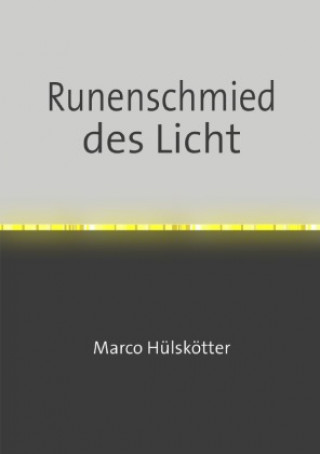Buch Runenschmied des Licht Marco Huelskoetter