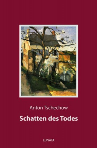 Kniha Schatten des Todes Anton Pawlowitsch Tschechow