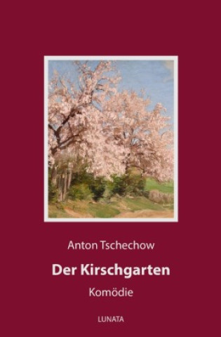 Buch Der Kirschgarten Anton Pawlowitsch Tschechow