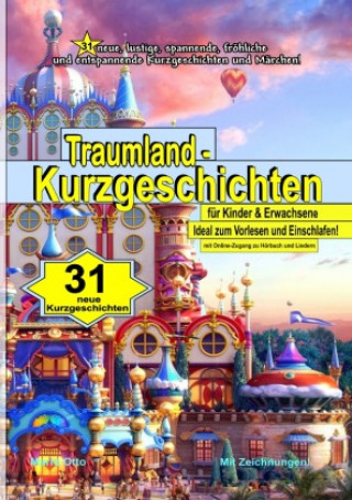 Kniha 31 Traumland - Kurzgeschichten für Kinder & Erwachsene - mit Online-Zugang zu Hörbuch und Liedern Mario Otto