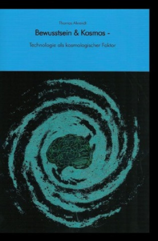 Buch Bewusstsein & Kosmos Thomas Ahrendt