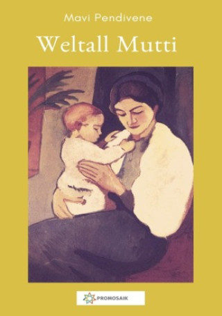 Knjiga Weltall Mutti Mavi Pendibene