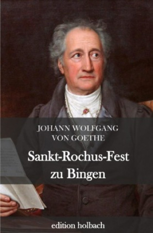 Knjiga Sankt-Rochus-Fest zu Bingen Johann Wolfgang von Goethe