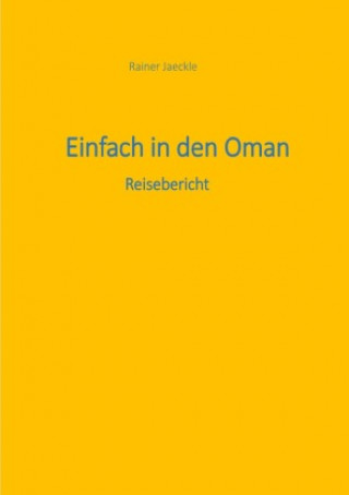 Boek Einfach in den Oman Rainer Jaeckle
