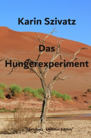 Knjiga Das Hungerexperiment Karin Szivatz