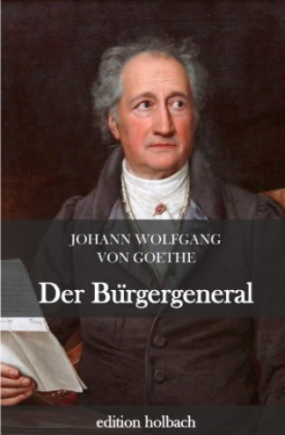 Knjiga Der Bürgergeneral Johann Wolfgang von Goethe
