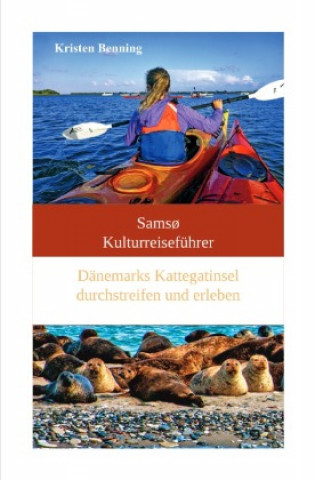 Könyv Samsø Kulturreiseführer Kristen Benning