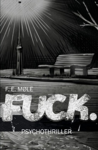 Knjiga Fuck. F. E. Møle