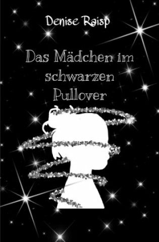 Knjiga Das Mädchen im schwarzen Pullover Denise Raisp