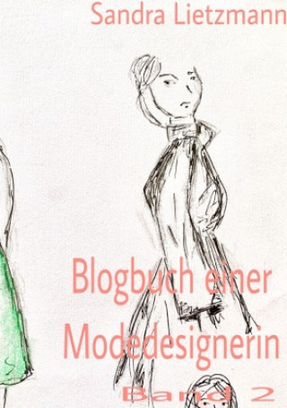 Boek Blogbuch einer Modedesignerin- Band 2 Sandra Lietzmann