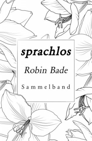 Book Sprachlos Robin Bade