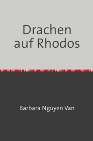 Knjiga Drachen auf Rhodos Barbara Nguyen Van