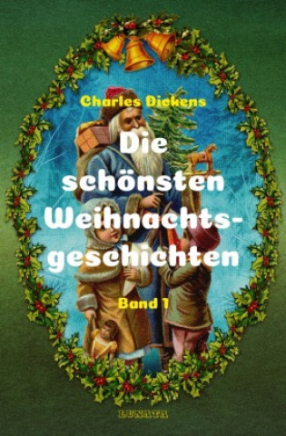 Knjiga Die schönsten Weihnachtsgeschichten I Charles Dickens