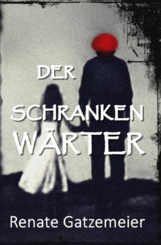 Boek Der Schrankenwärter Renate Gatzemeier