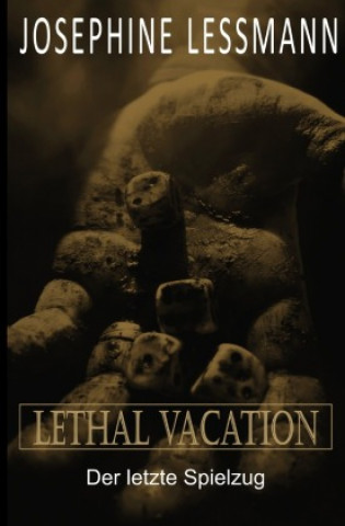 Knjiga Lethal Vacation Josephine Lessmann