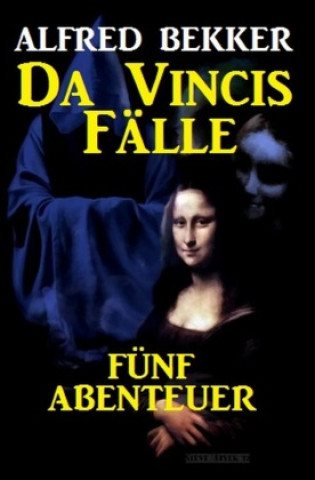 Knjiga Da Vincis Fälle: Fünf Abenteuer Alfred Bekker