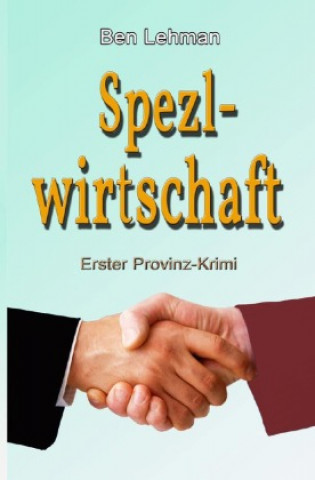 Buch Spezl-Wirtschaft Ben Lehman
