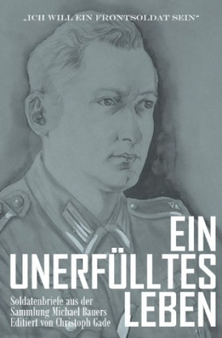 Kniha Ein unerfülltes Leben Michael Bauer