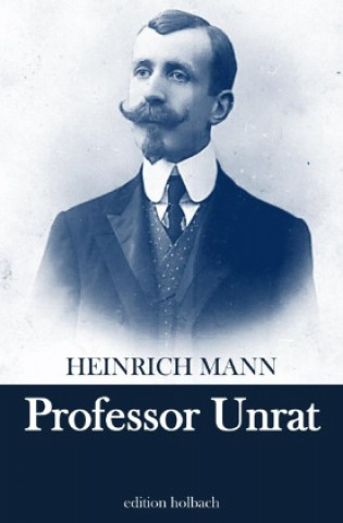 Knjiga Professor Unrat Heinrich Mann
