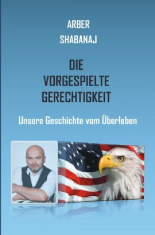 Książka Die vorgespielte Gerechtigkeit Arber Shabanaj